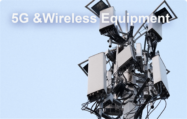 Solution for 5G &Wireless Equipment 1